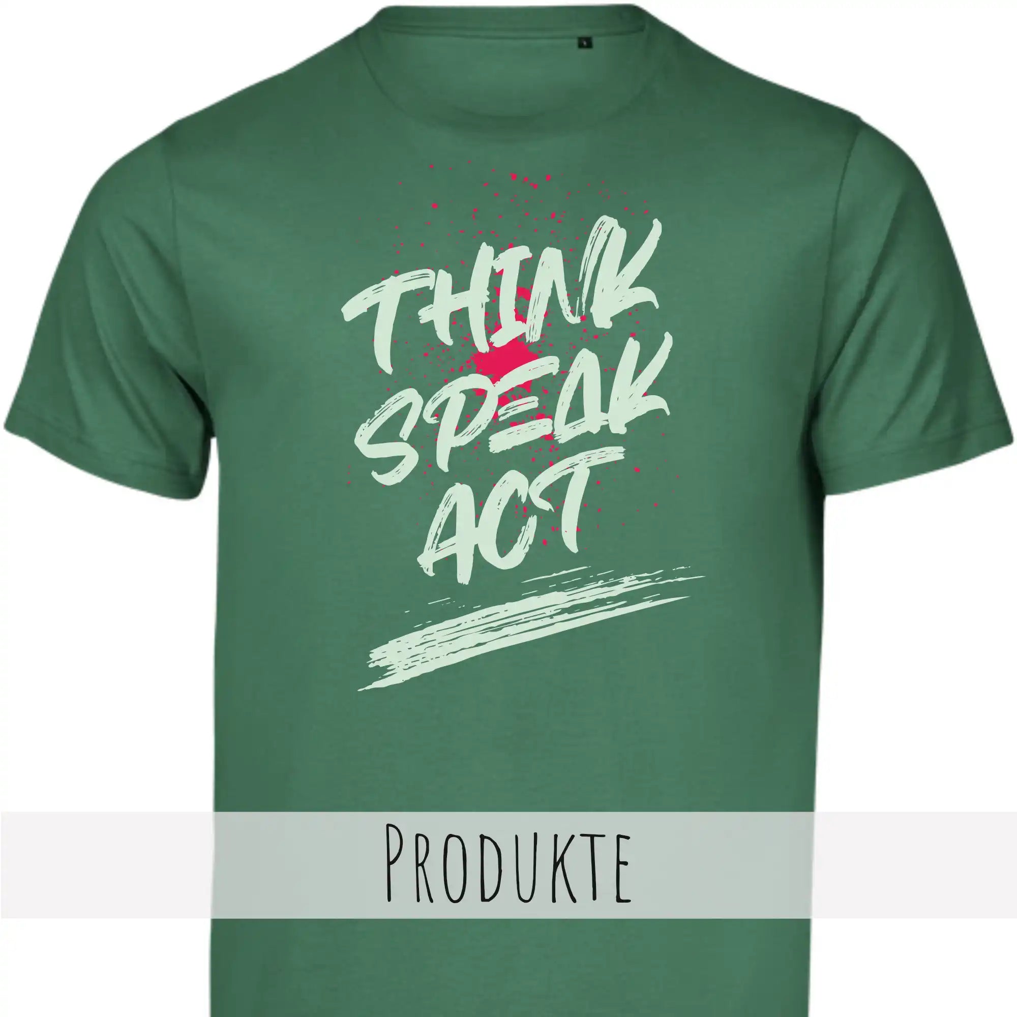 Dieses Design kombiniert eine dynamische Brush‑Typografie mit deutlichen Farbkontrasten und einer klaren Botschaft: THINK · SPEAK · ACT.