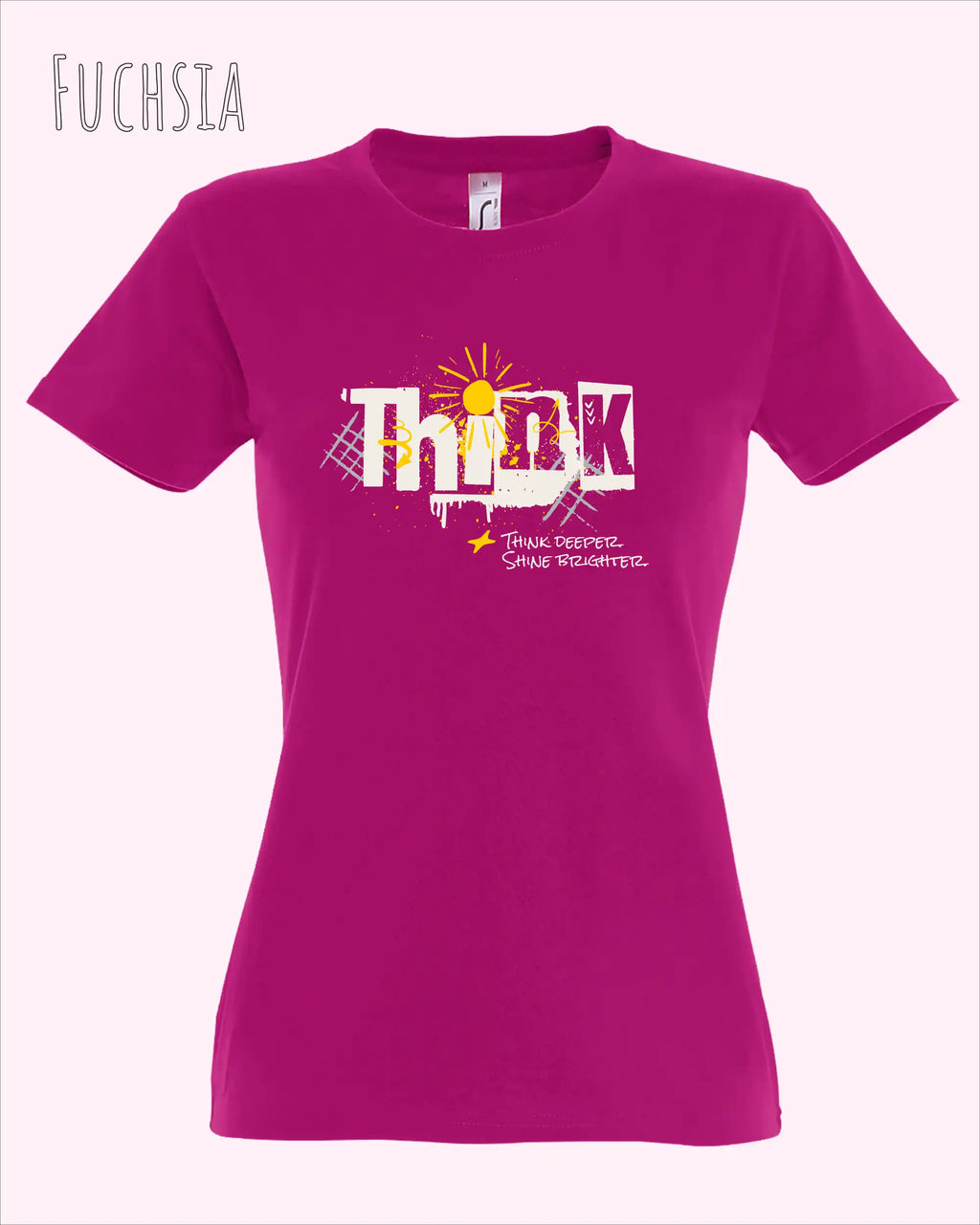 die Abbildung zeigt das design-t-shirt SOL’S Imperial Women 11502 in der farbe fuchsia mit dem Motiv "think deeper shine brighter".