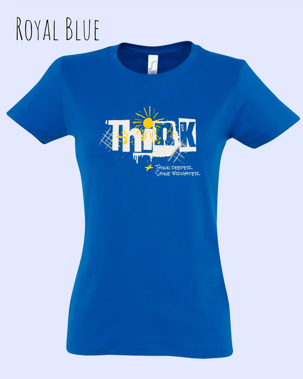 die Abbildung zeigt das design-t-shirt SOL’S Imperial Women 11502 in der farbe royal blue mit dem Motiv "think deeper shine brighter".
