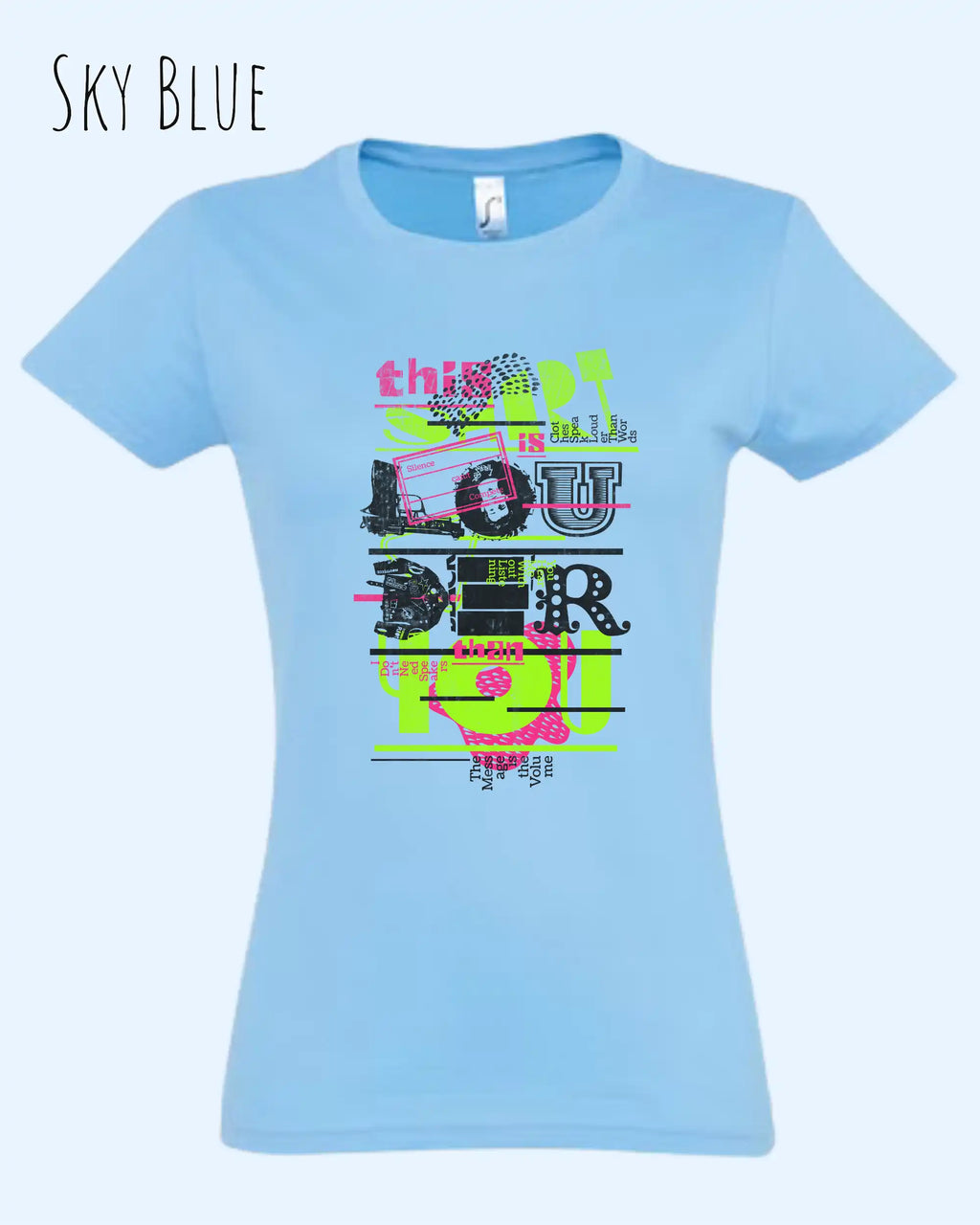 die Abbildung zeigt das design-t-shirt SOL’S Imperial Women 11502 in der farbe sky blue mit dem Motiv "this shirt is louder ...".