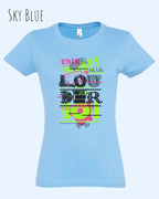 die Abbildung zeigt das design-t-shirt SOL’S Imperial Women 11502 in der farbe sky blue mit dem Motiv "this shirt is louder ...".