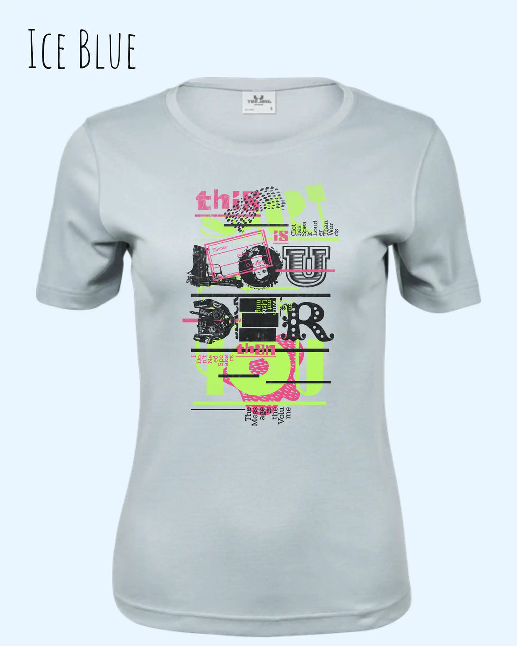 das bild zeigt das T-Shirt Tee Jays Women's Interlock Tee STYLE 580 in der farbe ice blue mit dem design "this shirt is louder than you".