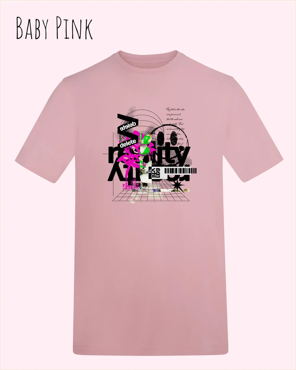 Baumwolle T-Shirt – AWDis 150 T – Unisex - Farbe BABY PINK - Design: DELETE REALITY
