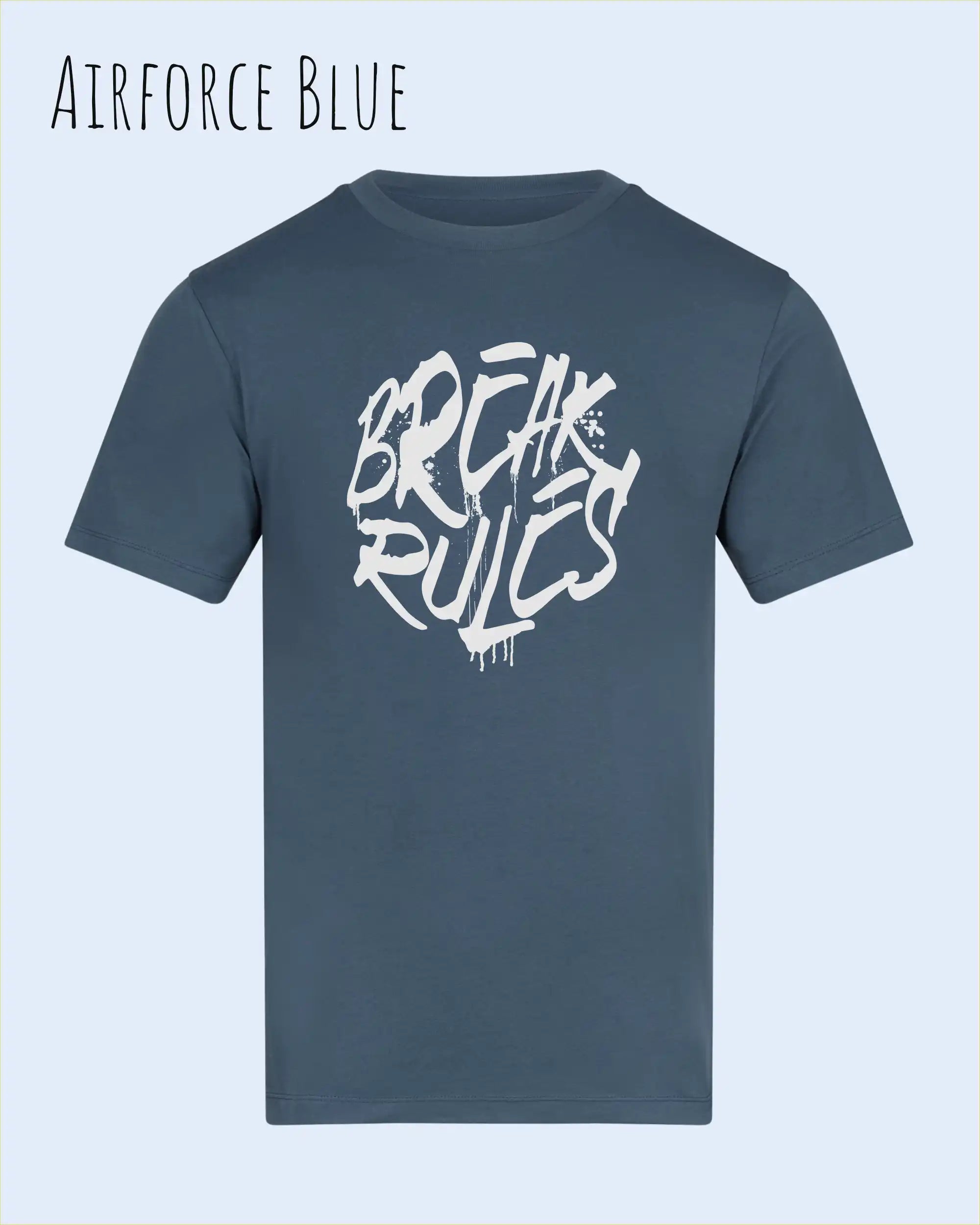 Baumwolle T-Shirt – AWDis 150 T – Unisex - Farbe AIRFORCE BLUE - Design: REAK RULES