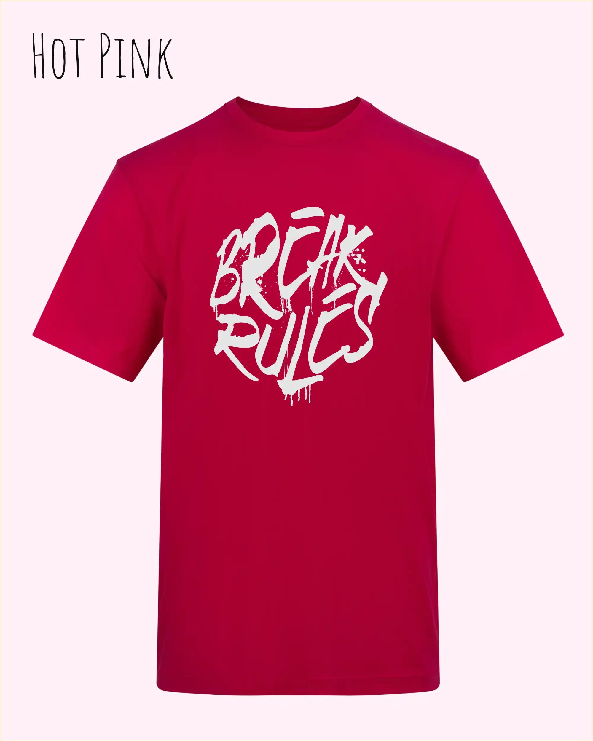 Baumwolle T-Shirt – AWDis 150 T – Unisex - Farbe HOT PINK- Design: REAK RULES