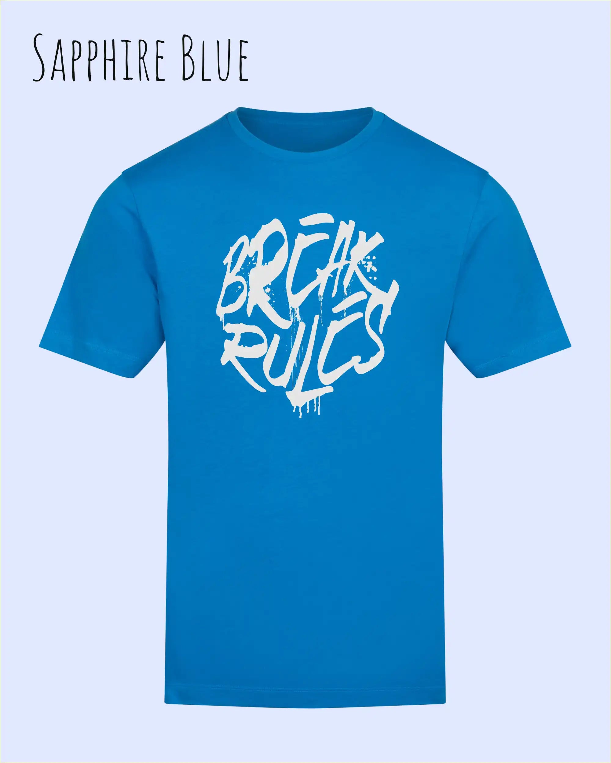 Baumwolle T-Shirt – AWDis 150 T – Unisex - Farbe SAPPHIRE BLUE - Design: REAK RULES