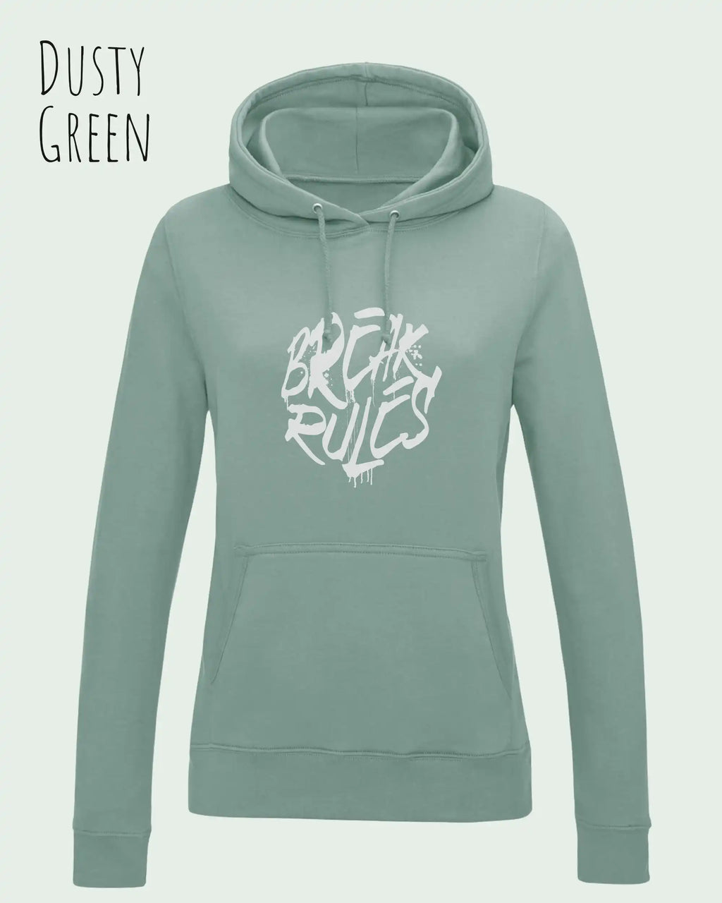 damen hoodie dusty green im feminine fit aus weicher baumwollmischung mit design break rules