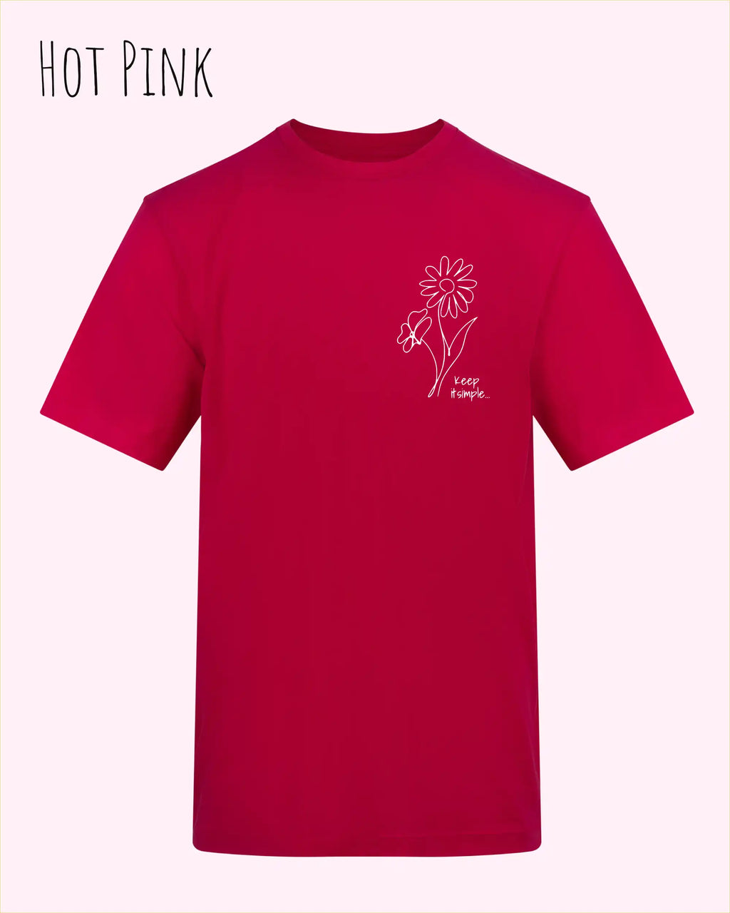 das bild zeigt das awdis t-shirt 180 T in hot pink mit dem design keep it simple.