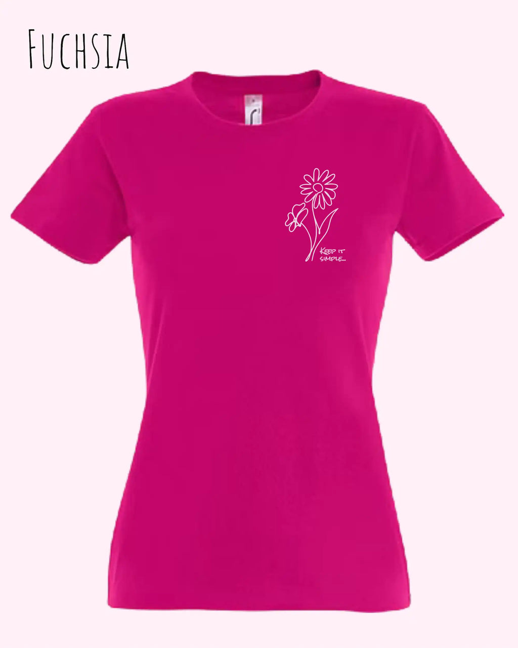 Das Bild zeigt das Basic Design-T-Shirt mit tailliertem Schnitt in der Farbe fuchsia und mit dem statement keeü it simple.