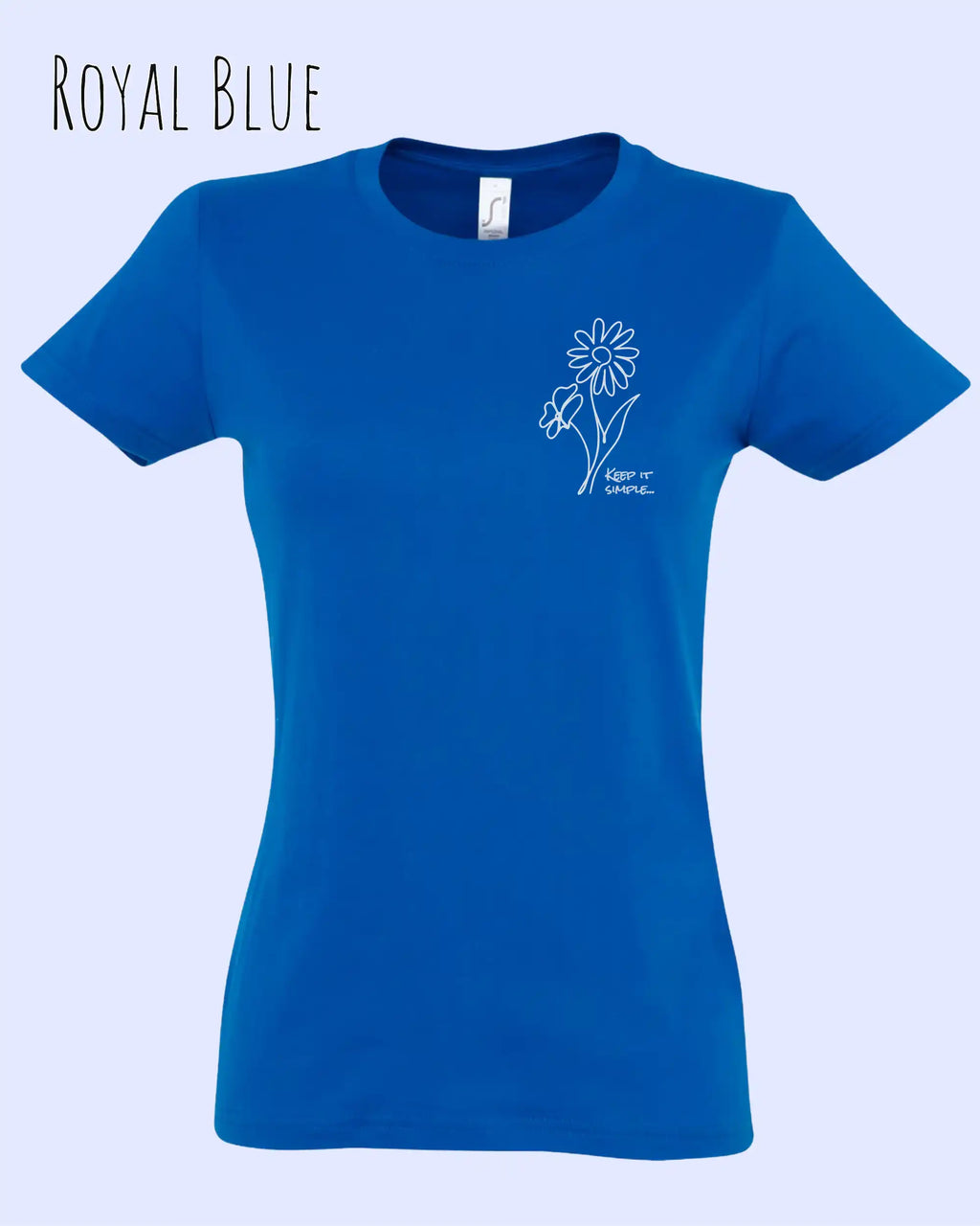 Das Bild zeigt das Basic Design-T-Shirt mit tailliertem Schnitt in der Farbe royal blue und mit dem statement keeü it simple.