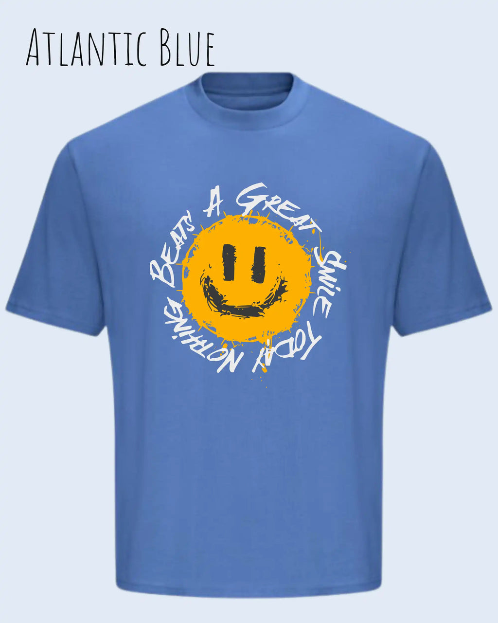 das bild zeigt das oversized heavyweight t-shirt awdis 240 t in der farbe atlantic blue mit dem design nothing beats a great smile today.