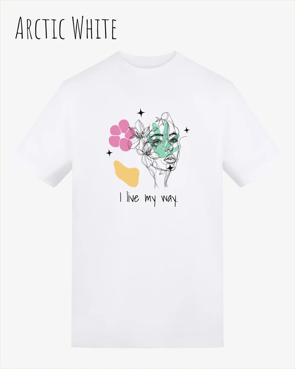 Die Abbildung zeigt ein Design-T-Shirt in der farbe ARCTI WHTIE aus atmungsaktiver Baumwolle  mit dem statement I live my way.