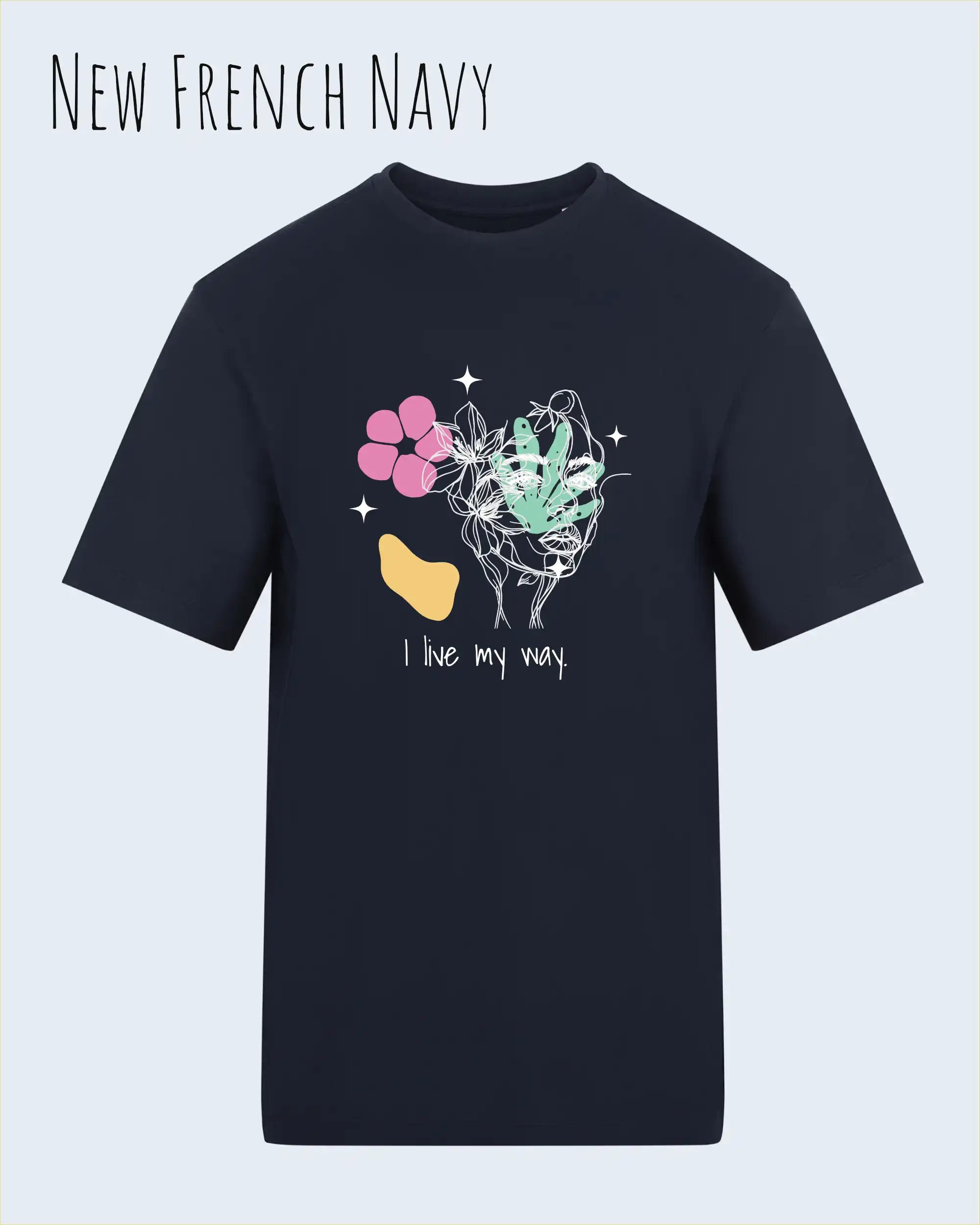 Die Abbildung zeigt ein Design-T-Shirt in der farbe NEW FRENCH NAVY aus atmungsaktiver Baumwolle  mit dem statement I live my way.