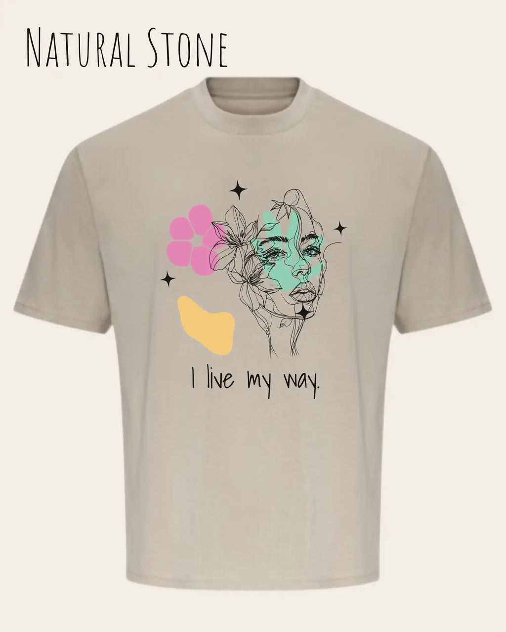 die Abbildung zeigt ein oversized heavyweight ndesign-t-shirt in der farbe natural stone und mit  dem motiv I live my way,