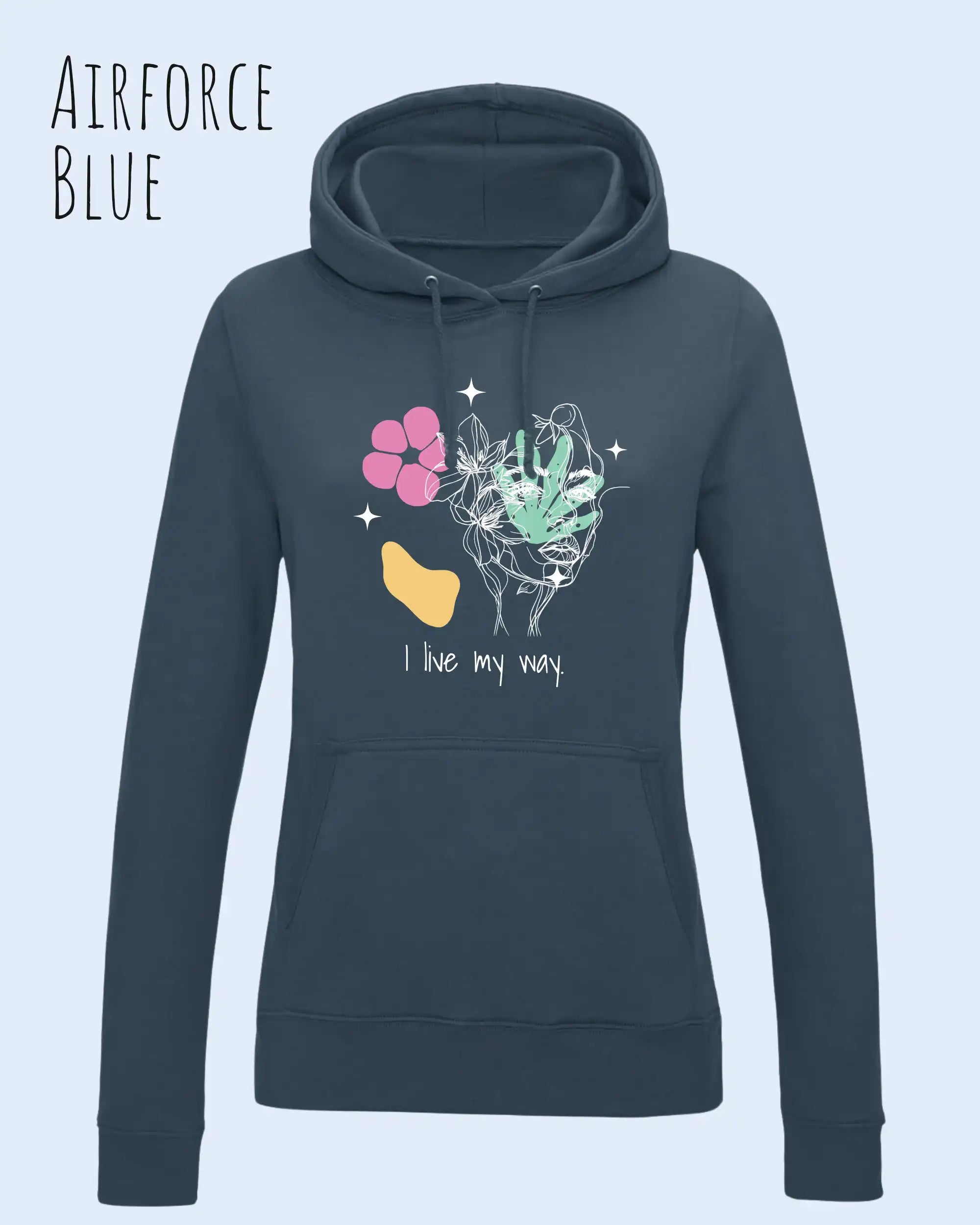Das Bild zeigt DEN damen design hoodie JH001F von awdis in der Farbe AIRFORCE BLUE mit dem STATEMENT I LIVE MY WAY     