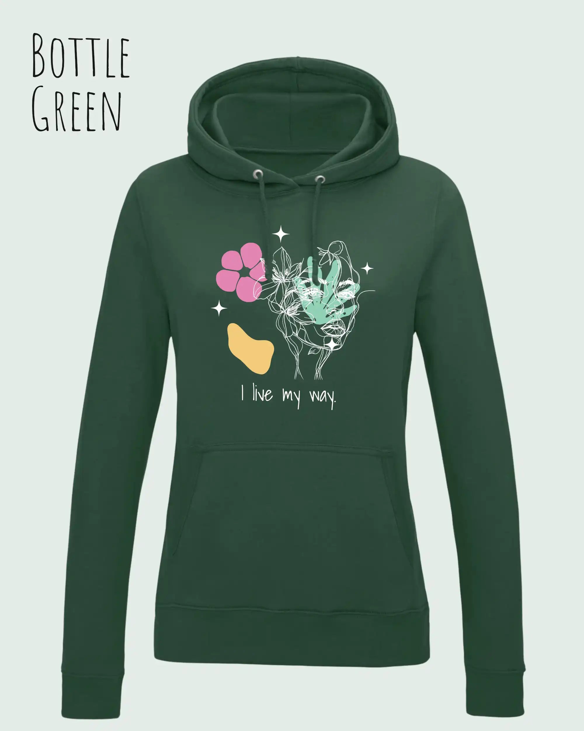 Das Bild zeigt DEN damen design hoodie JH001F von awdis in der Farbe BOTTLE GREEN mit dem STATEMENT I LIVE MY WAY     