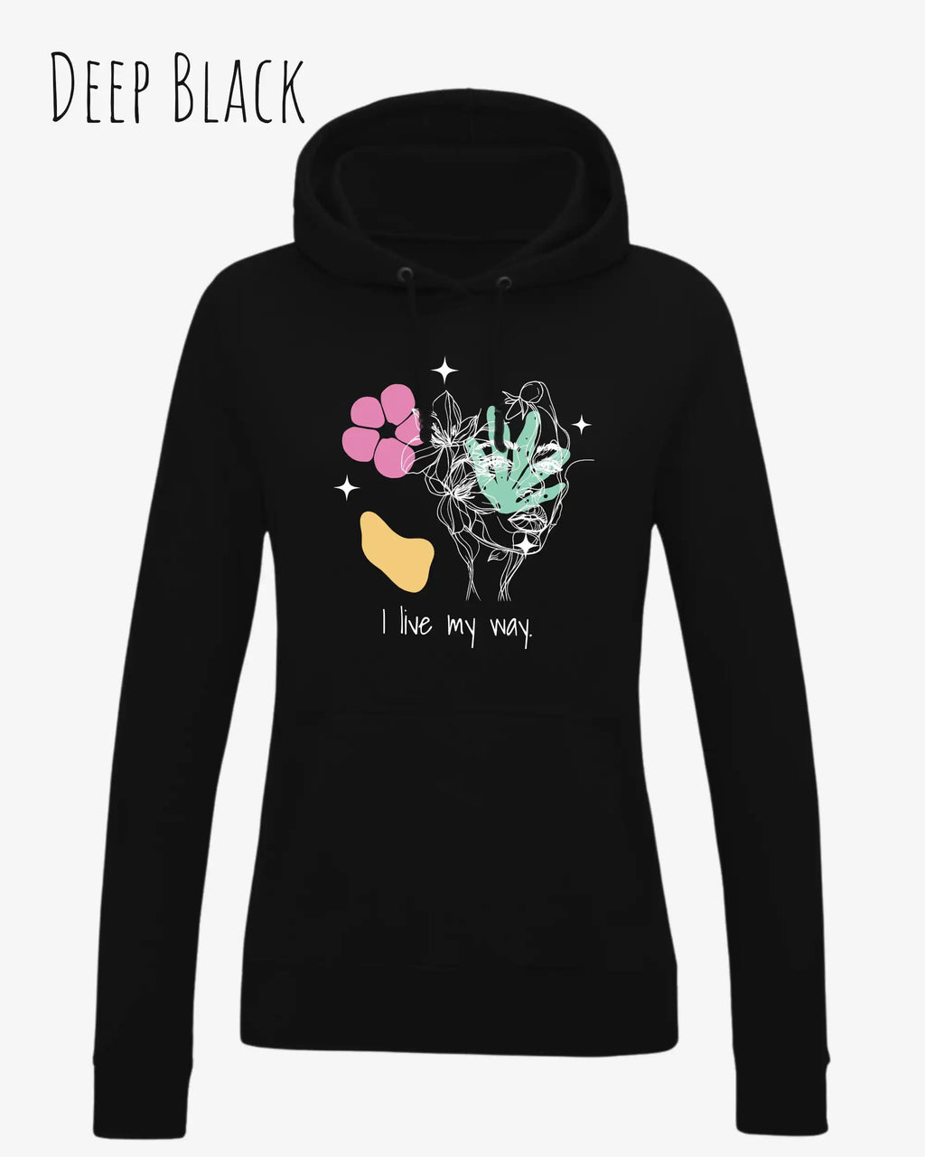 Das Bild zeigt DEN damen design hoodie JH001F von awdis in der Farbe DEEP BLACK mit dem STATEMENT I LIVE MY WAY     