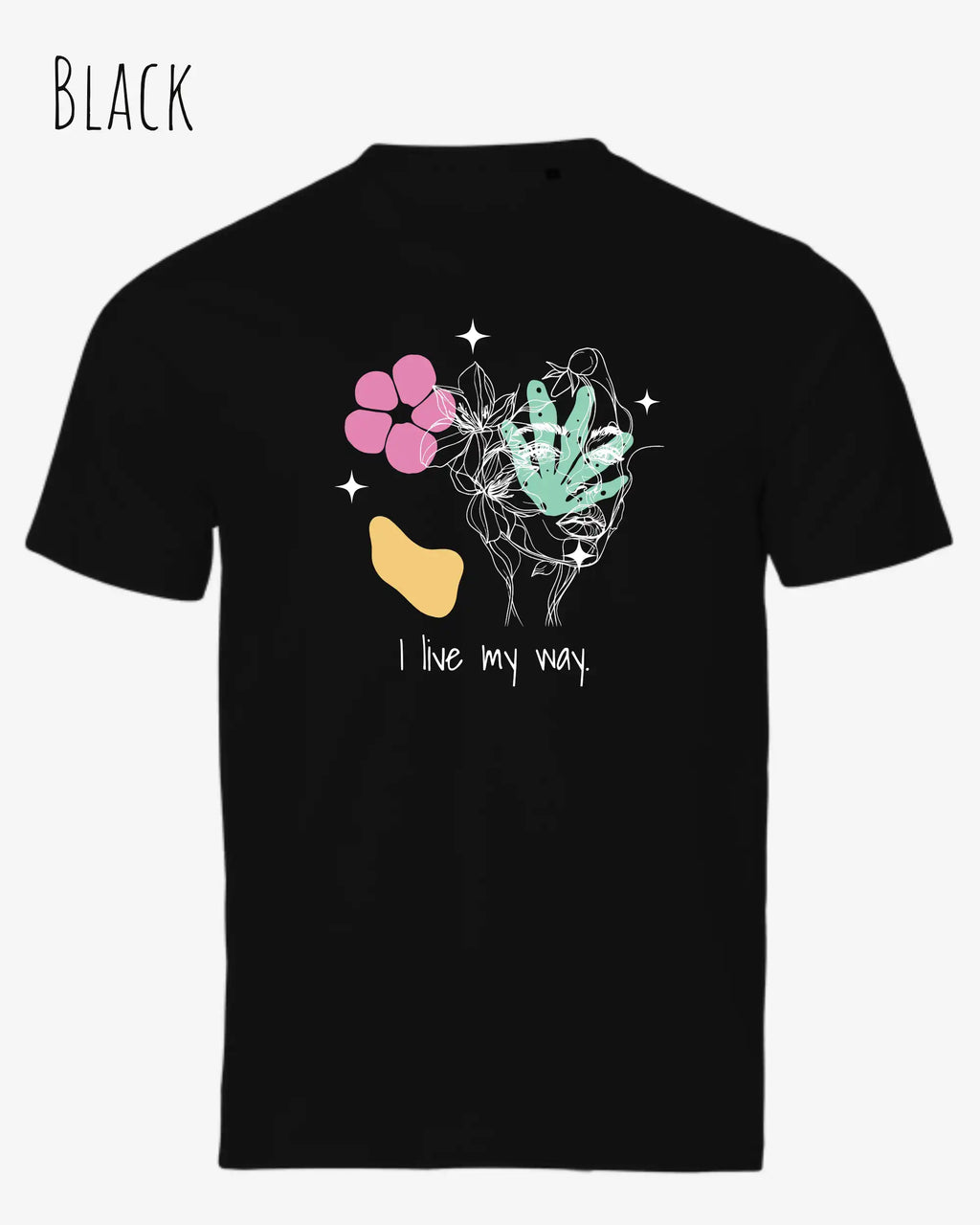 die Abbildung zeigt das nachhaltige Bio-Design-T-Shirt Tee Jays Urban Luxury Tee 1150 in der Farbe black mit dem Statement-Motiv "I live my Way".