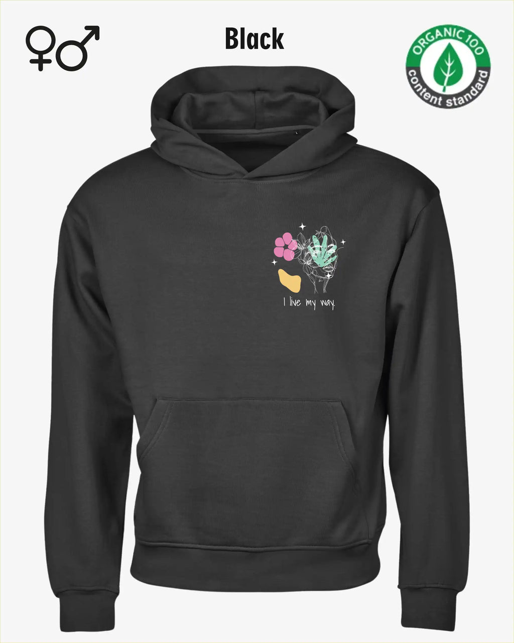 das bild zeigt den Premium Design-Hoodie von Tee Jays aus 100% Bio-Baumwolle in der farbe black mit dem motiv "i live my way".