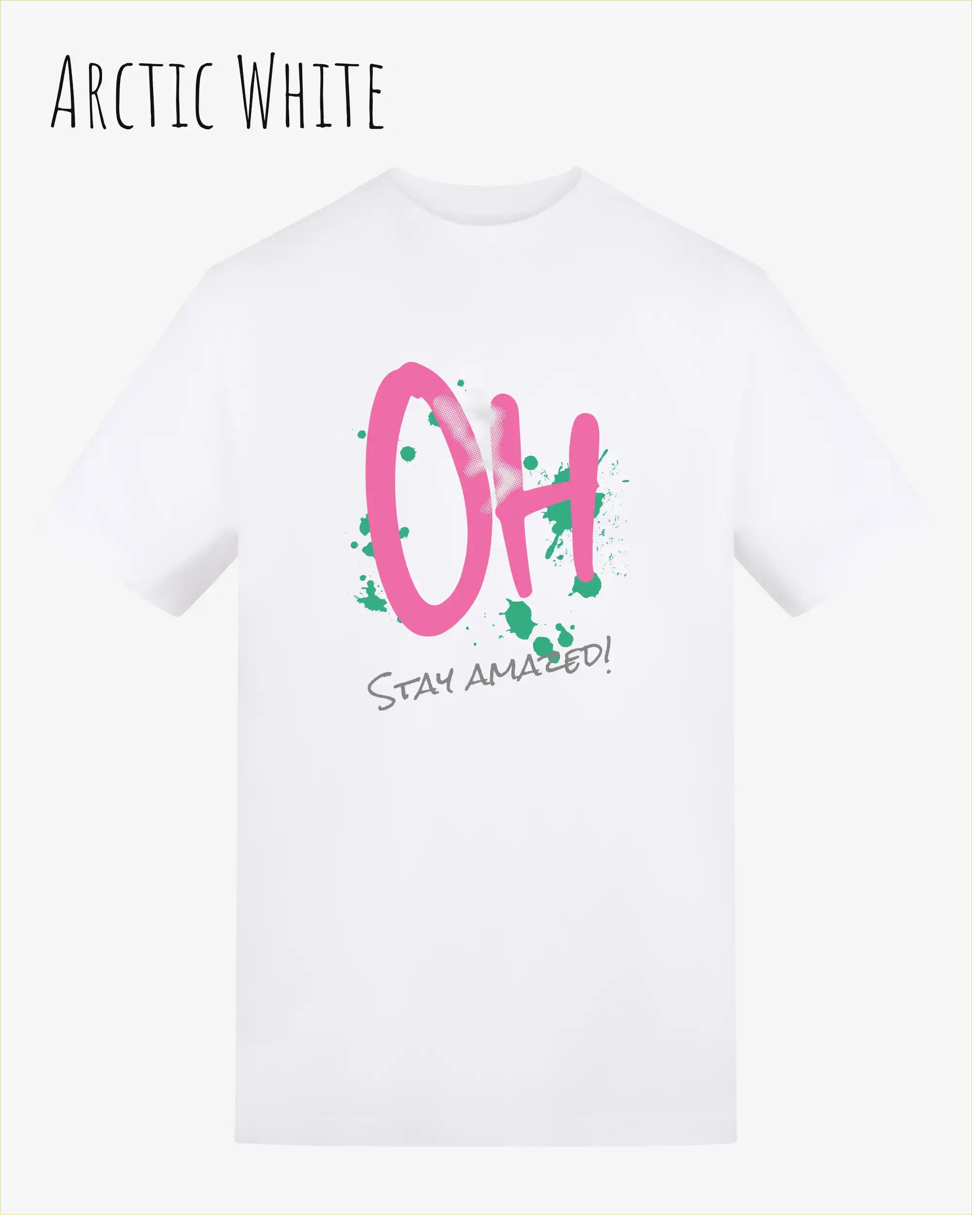 Baumwolle T-Shirt – AWDis 150 T – Unisex - Farbe ARCTIC WHITE - Design: STAY AMAZED