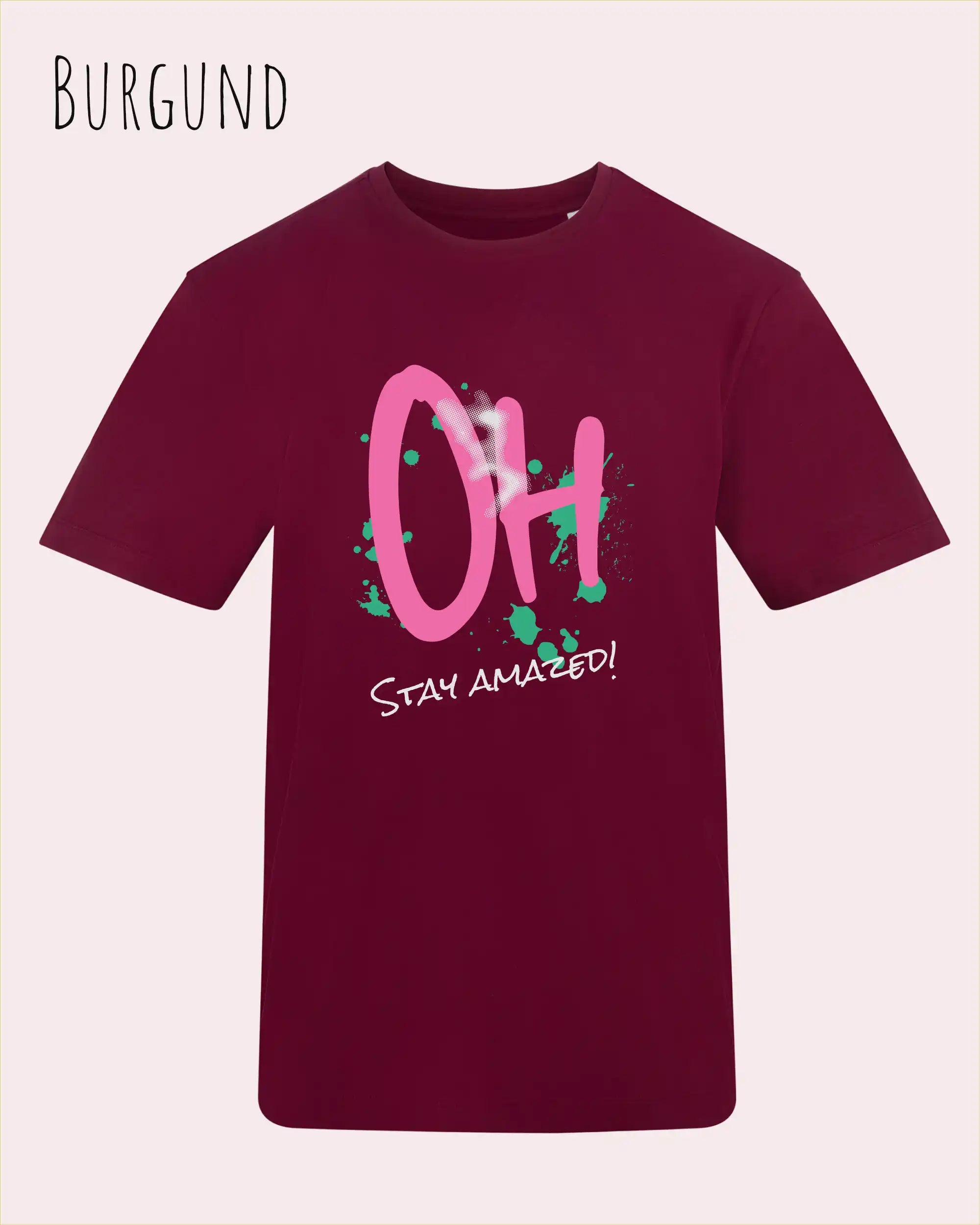 Baumwolle T-Shirt – AWDis 150 T – Unisex - Farbe BURGUND - Design: STAY AMAZED