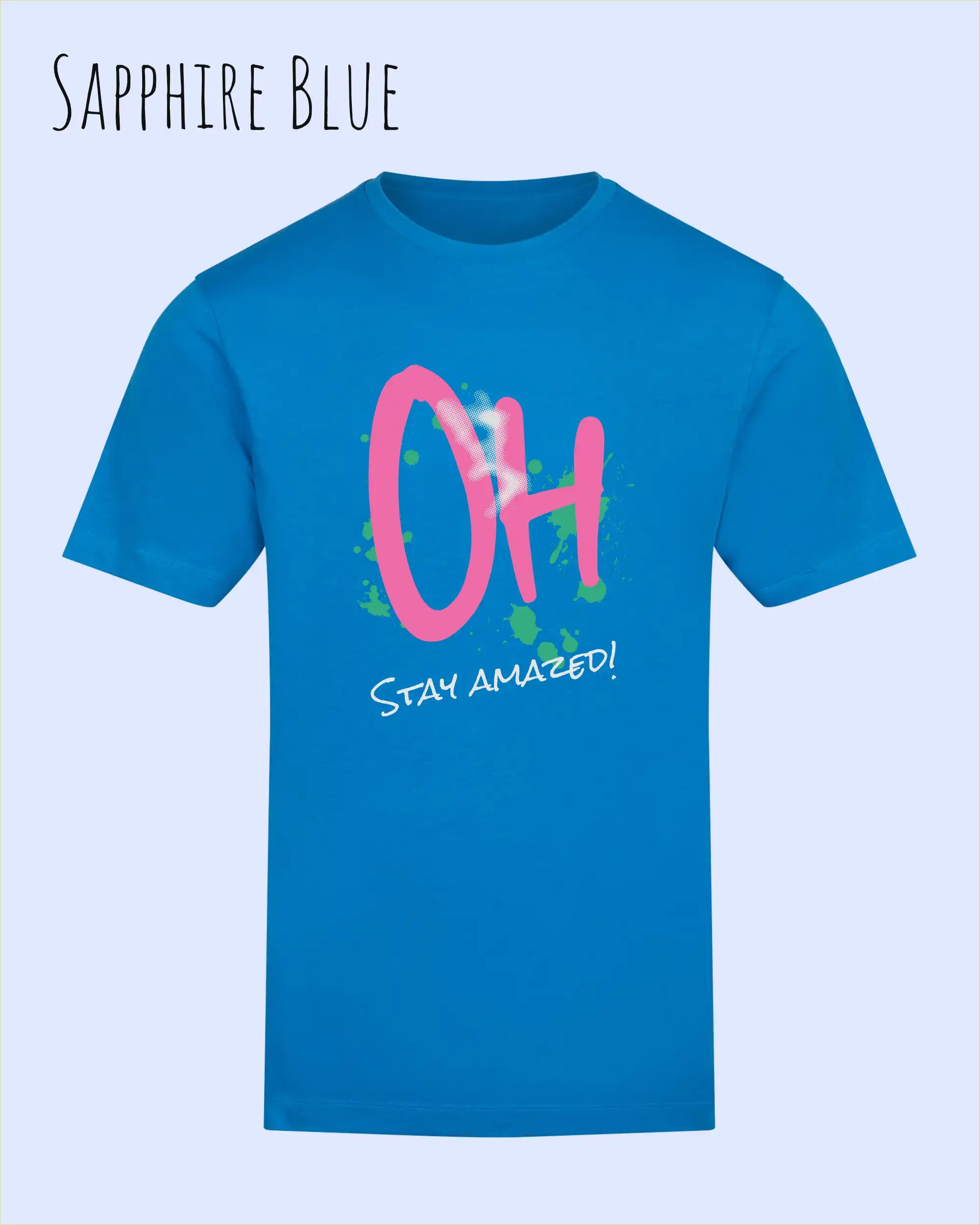 Baumwolle T-Shirt – AWDis 150 T – Unisex - Farbe SAPPHIRE BLUE - Design: STAY AMAZED