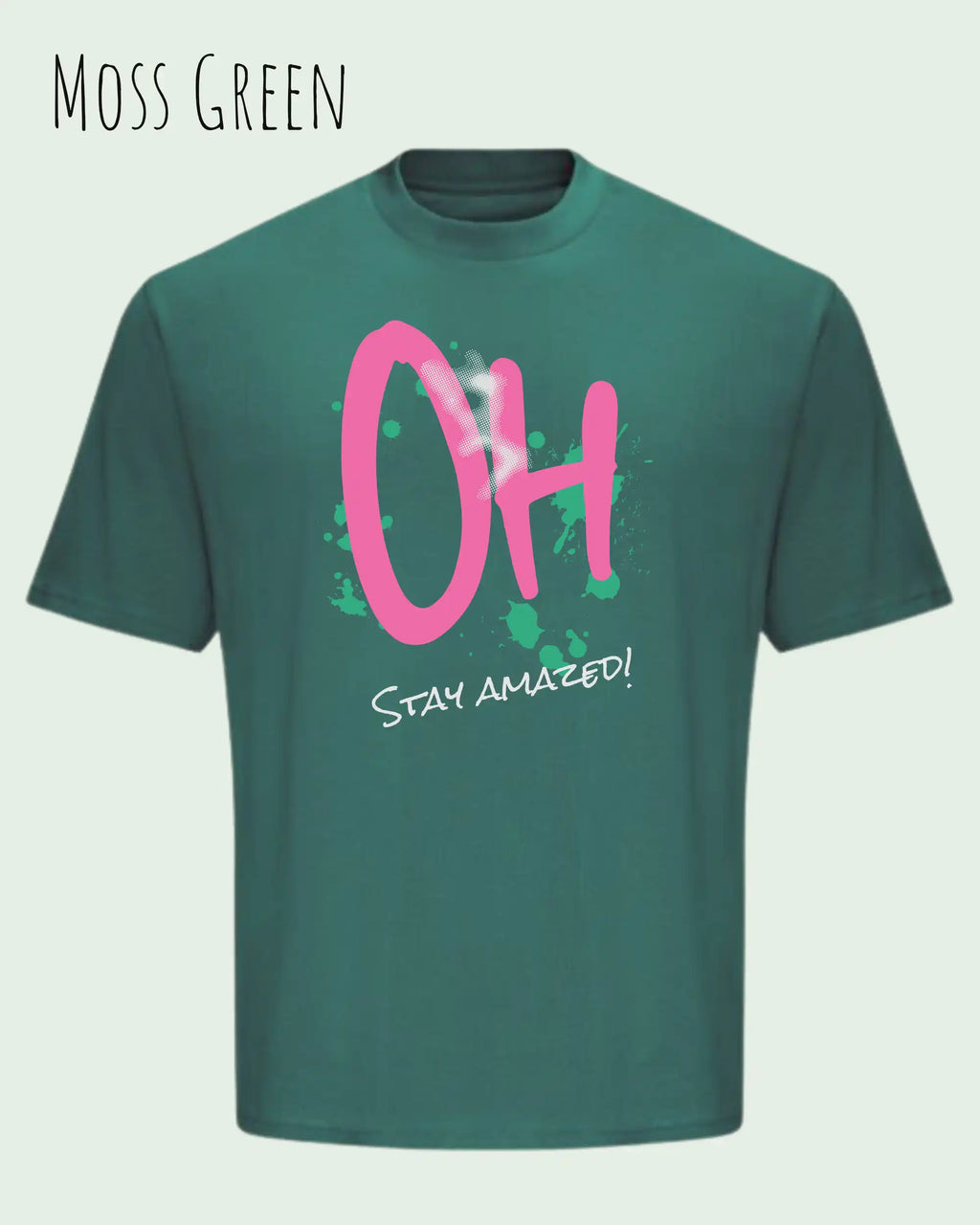 Heavyweight Oversized T-Shirt – AWDis 240 T – Unisex - farbe moss green - design stay amazed