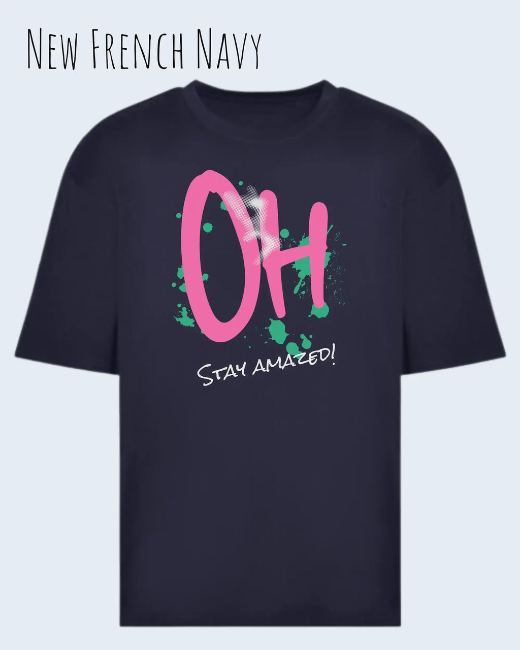 Heavyweight Oversized T-Shirt – AWDis 240 T – Unisex - farbe new French navy - design stay amazed