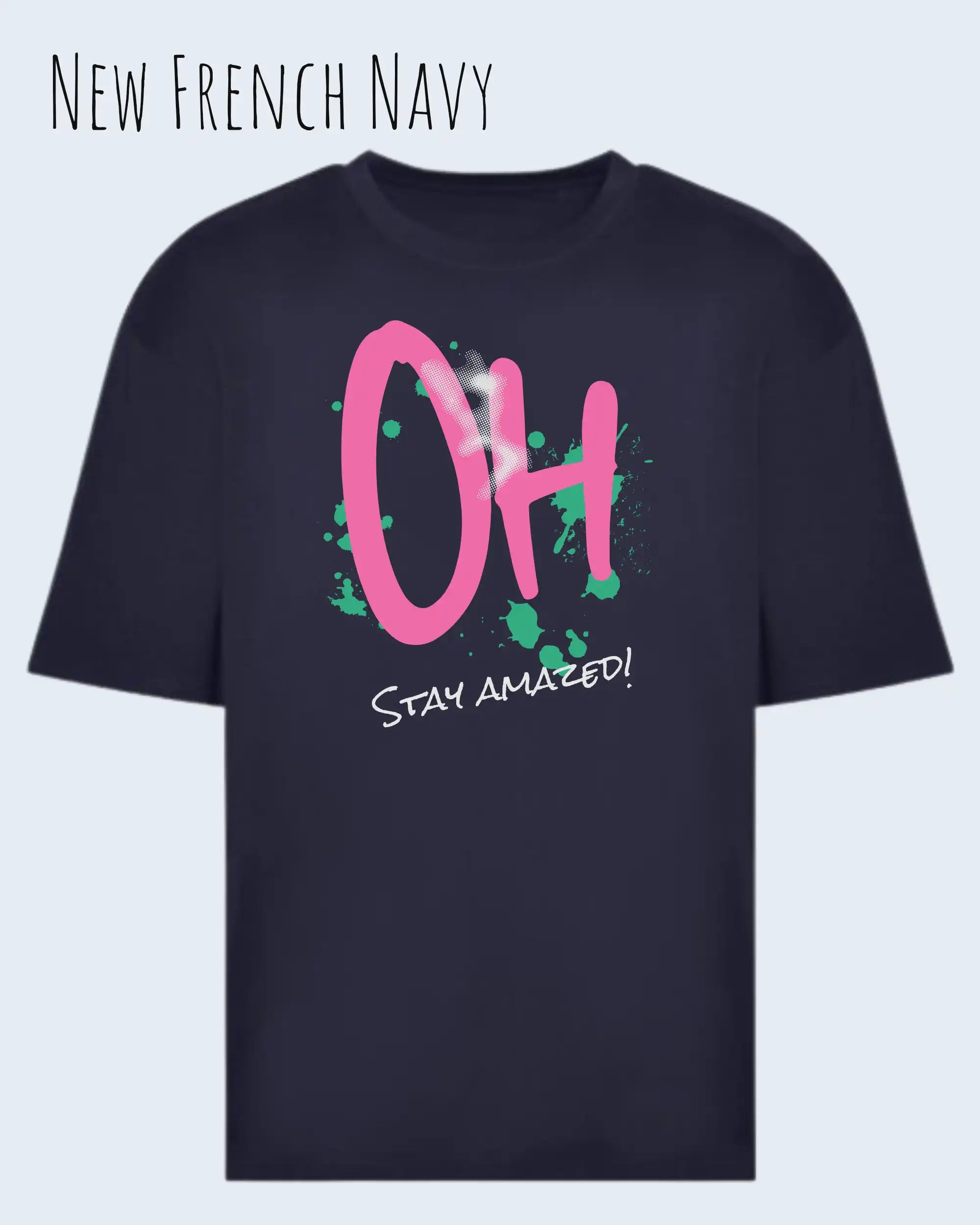 Heavyweight Oversized T-Shirt – AWDis 240 T – Unisex - farbe new French navy - design stay amazed