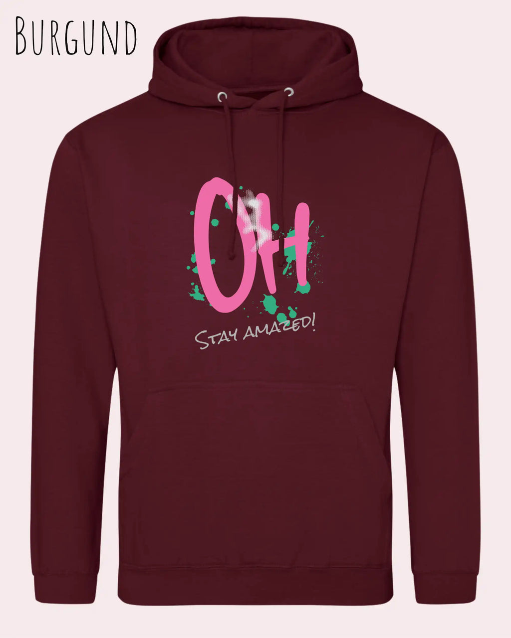 unisex basic hoodie burgundy  aus weicher baumwollmischung mit stay amazed design