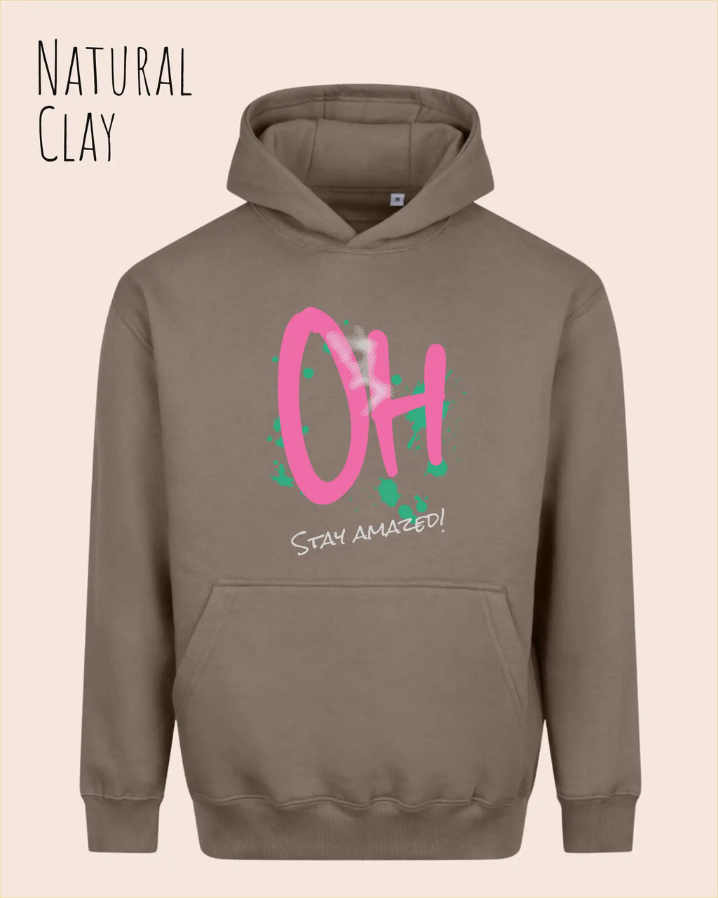 unisex streetwear hoodie natural clay im oversize fit mit design stay amazed