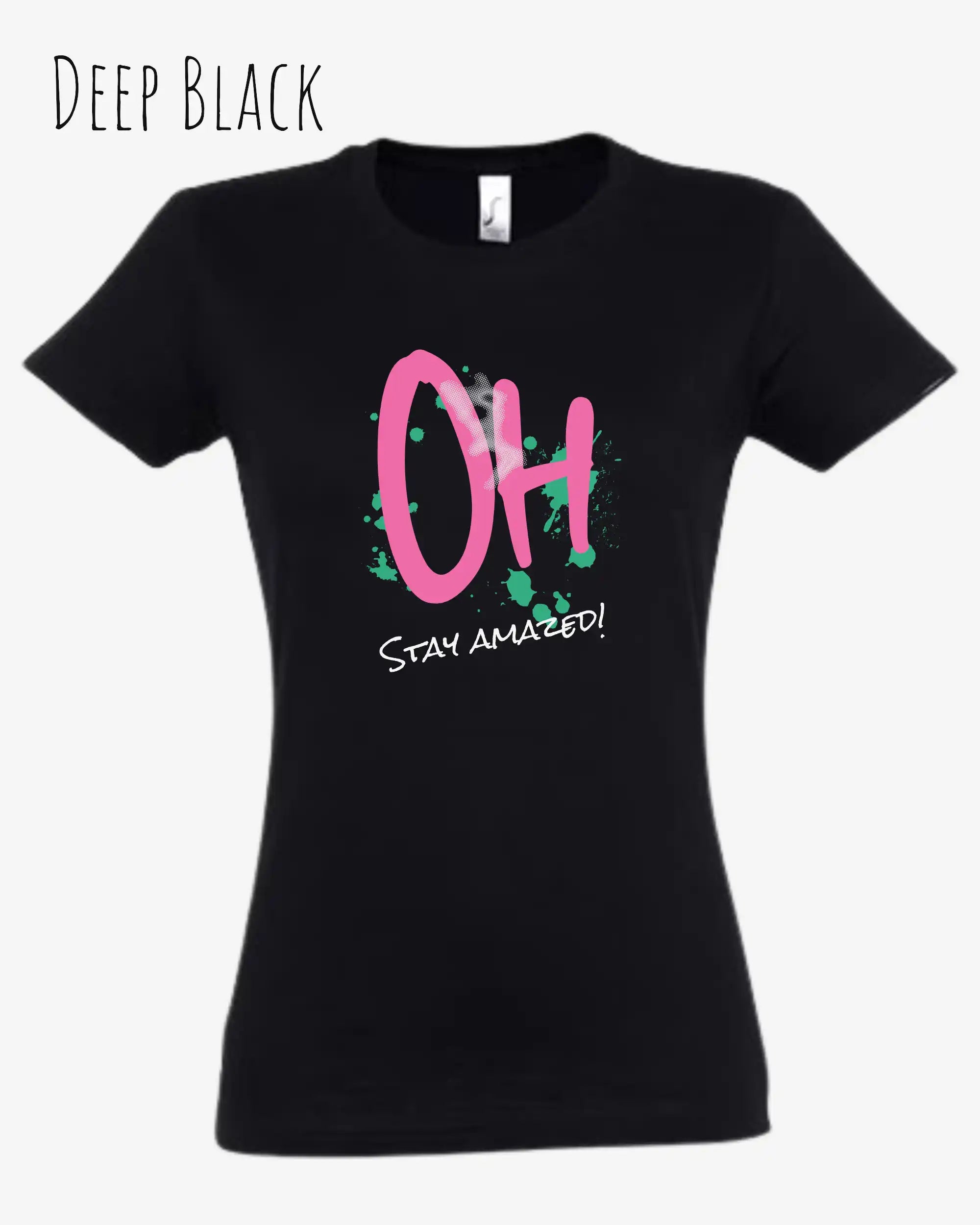 das bukt zeigt das design-t-shirt SOL’S Imperial Women 11502 in der farbe deep black und mit dem grafik motiv  oh - stay amazed