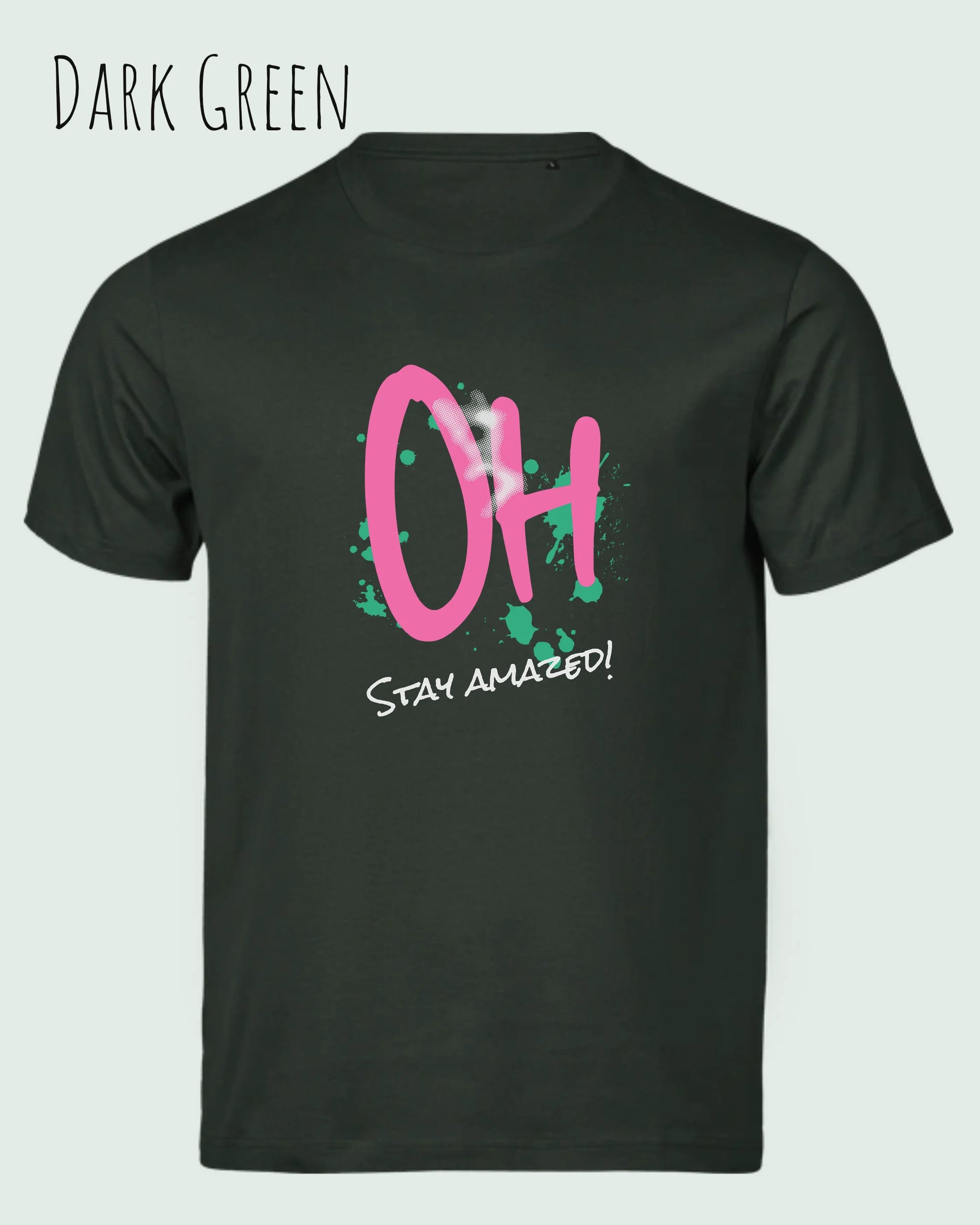 Bio-Baumwolle T-Shirt – Tee Jays Urban Luxury Tee 1150 – Unisex - farbe dark green - design: stay amazed