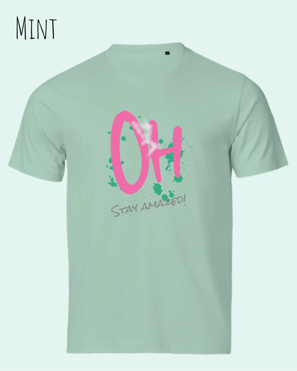 Bio-Baumwolle T-Shirt – Tee Jays Urban Luxury Tee 1150 – Unisex - farbe mint - design: stay amazed