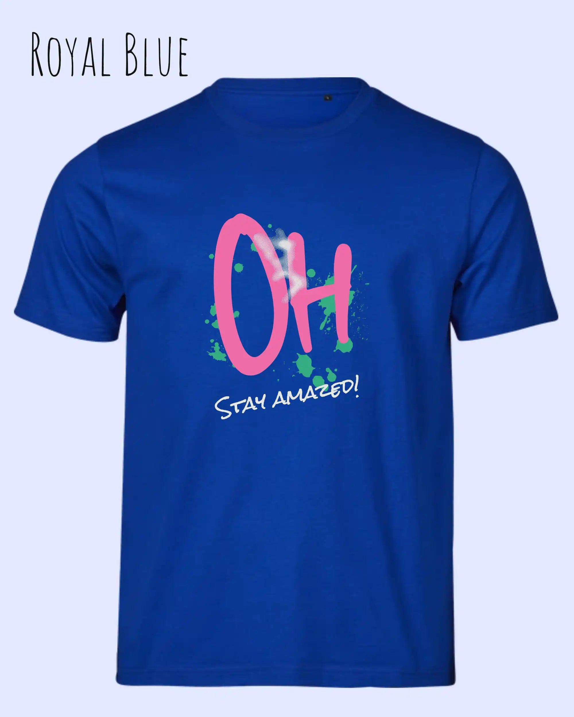 Bio-Baumwolle T-Shirt – Tee Jays Urban Luxury Tee 1150 – Unisex - farbe royal  blue - design: stay amazed