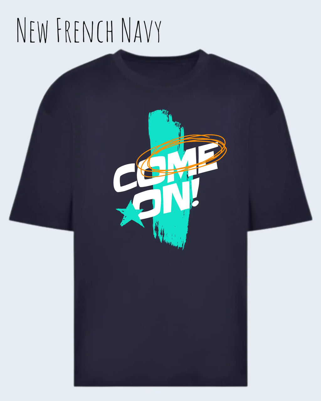 die Abbildung zeigt ein oversized heavyweight design-t-shirt in der farbe new french navy mit dem motiv come on!
