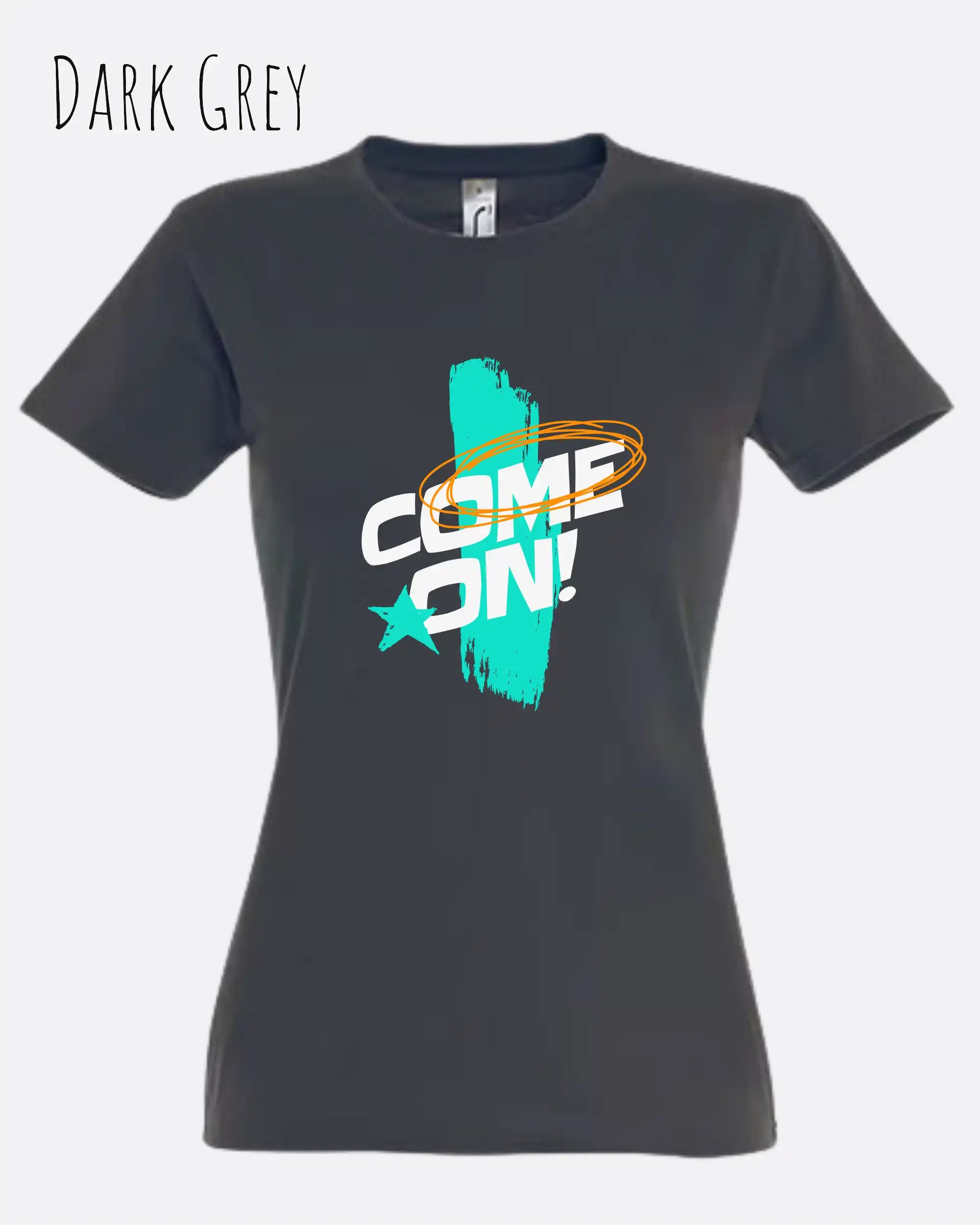 das bild zeigt ein design-t-shirt mit femininem schnitt in der farbe dark grey und mit dem motiv come on!