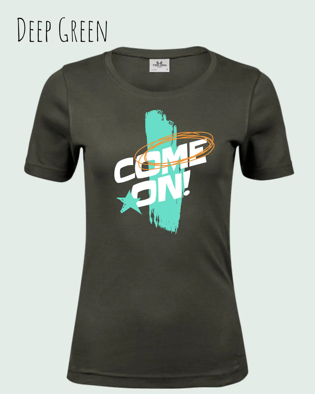 das bild zeigt das T-Shirt Tee Jays Women's Interlock Tee STYLE 580 in der farbe deep green mit dem dynamischen  design "COME ON",