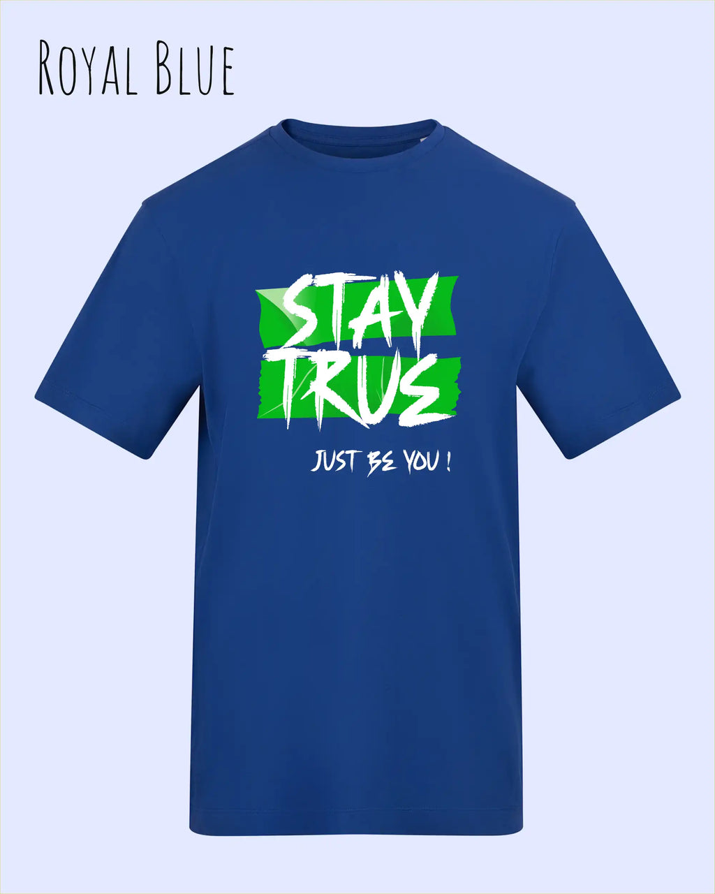 Auf diesem Bild sehen wir ein T-Shirt AWDis 180 T in der farbe royalblau und mit dem Design stay true,