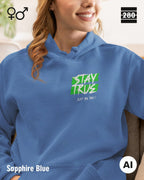 Design‑Hoodie – Unisex – STAY TRUE – Weiche Baumwollmischung