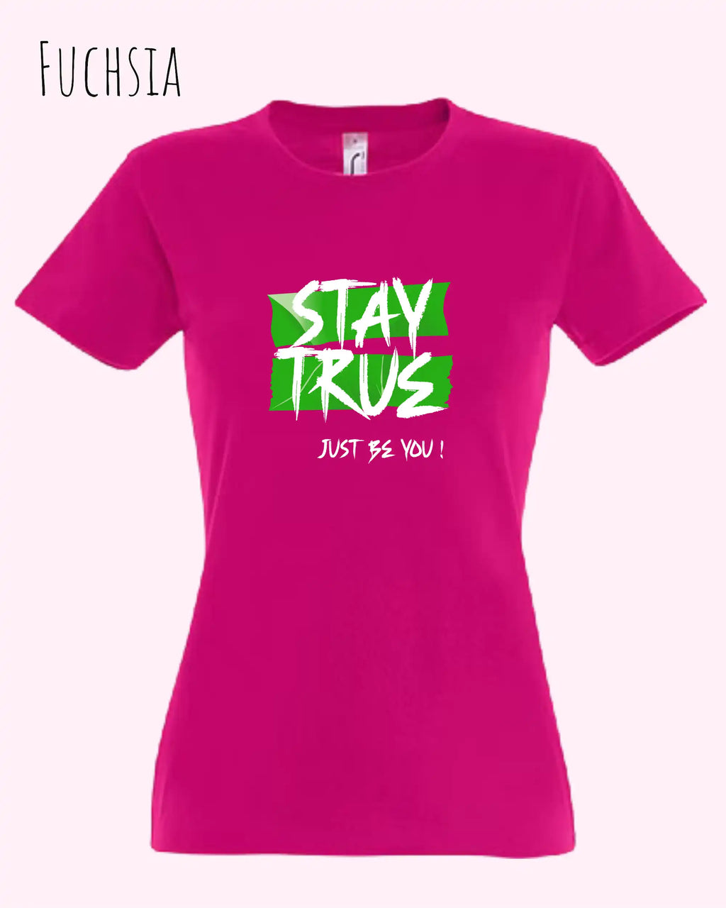 Das Bild zeigt das design t-shirt SOL’S Imperial Women 11502 mit figurbetontem Schnitt in der farbe fuchsia und mit dem motiv stay true.