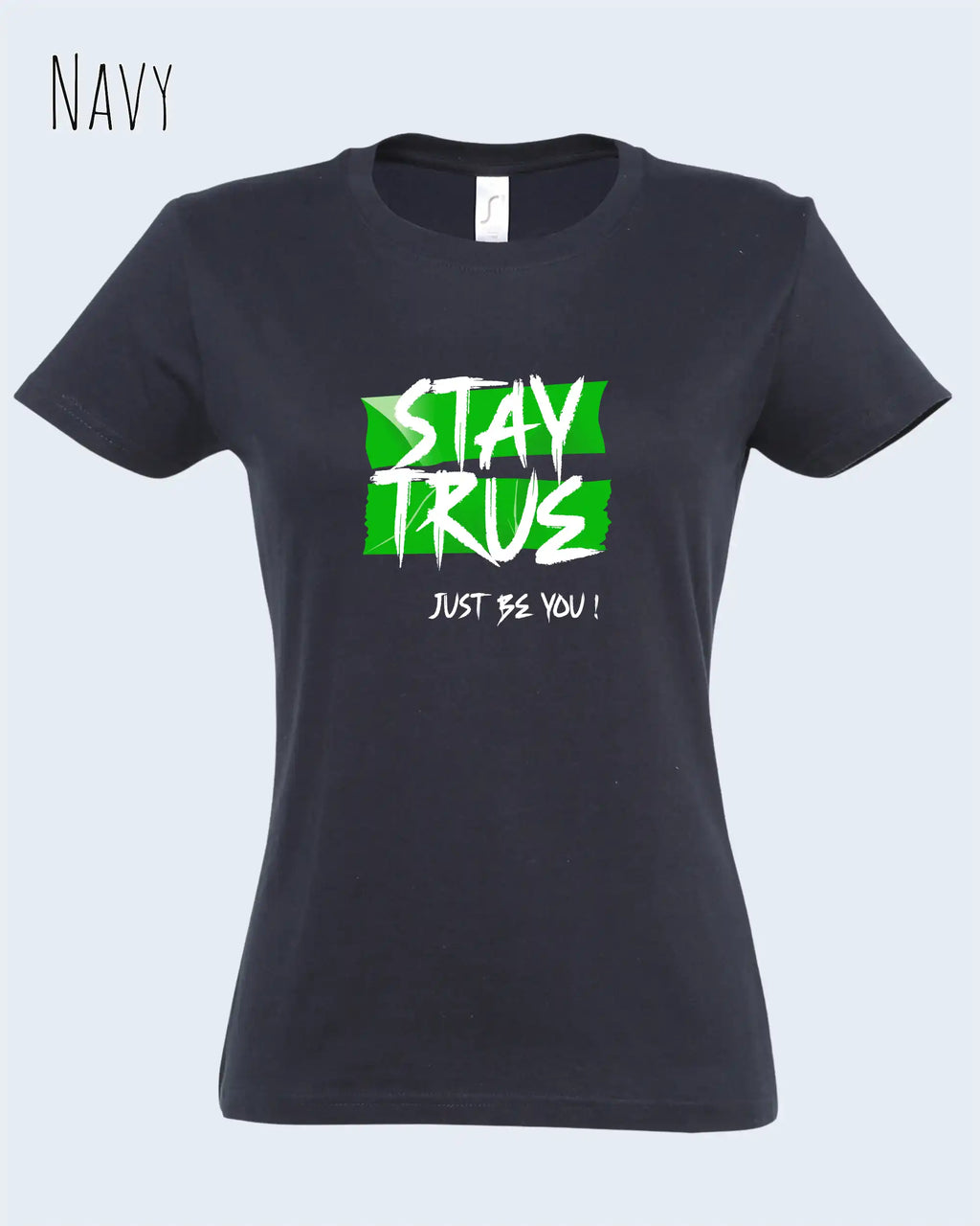 Das Bild zeigt das design t-shirt SOL’S Imperial Women 11502 mit figurbetontem Schnitt in der farbe navy und mit dem motiv stay true.