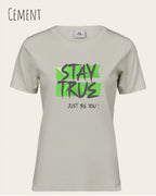Bio Design-T‑Shirt – Feminine Fit – STAY TRUE – Premium‑Baumwolle