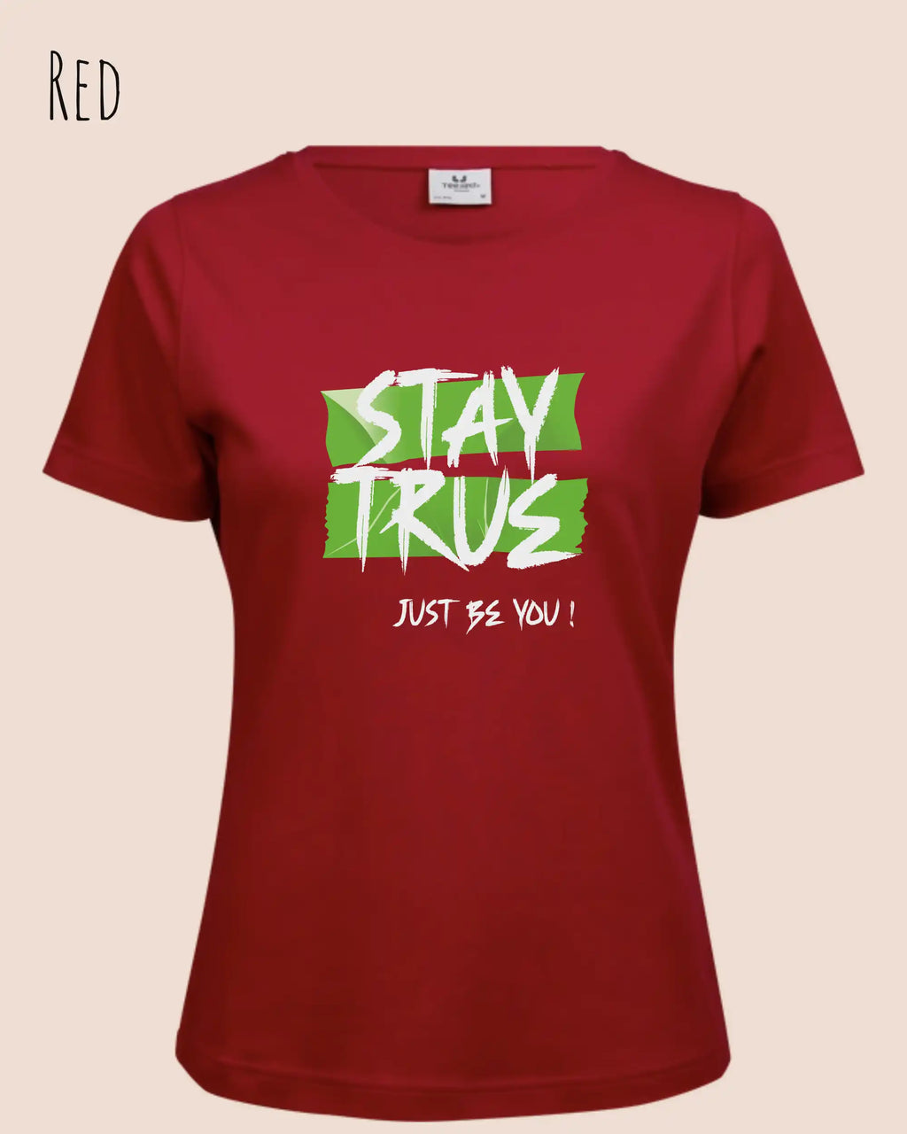 Bio Design-T‑Shirt – Feminine Fit – STAY TRUE – Premium‑Baumwolle