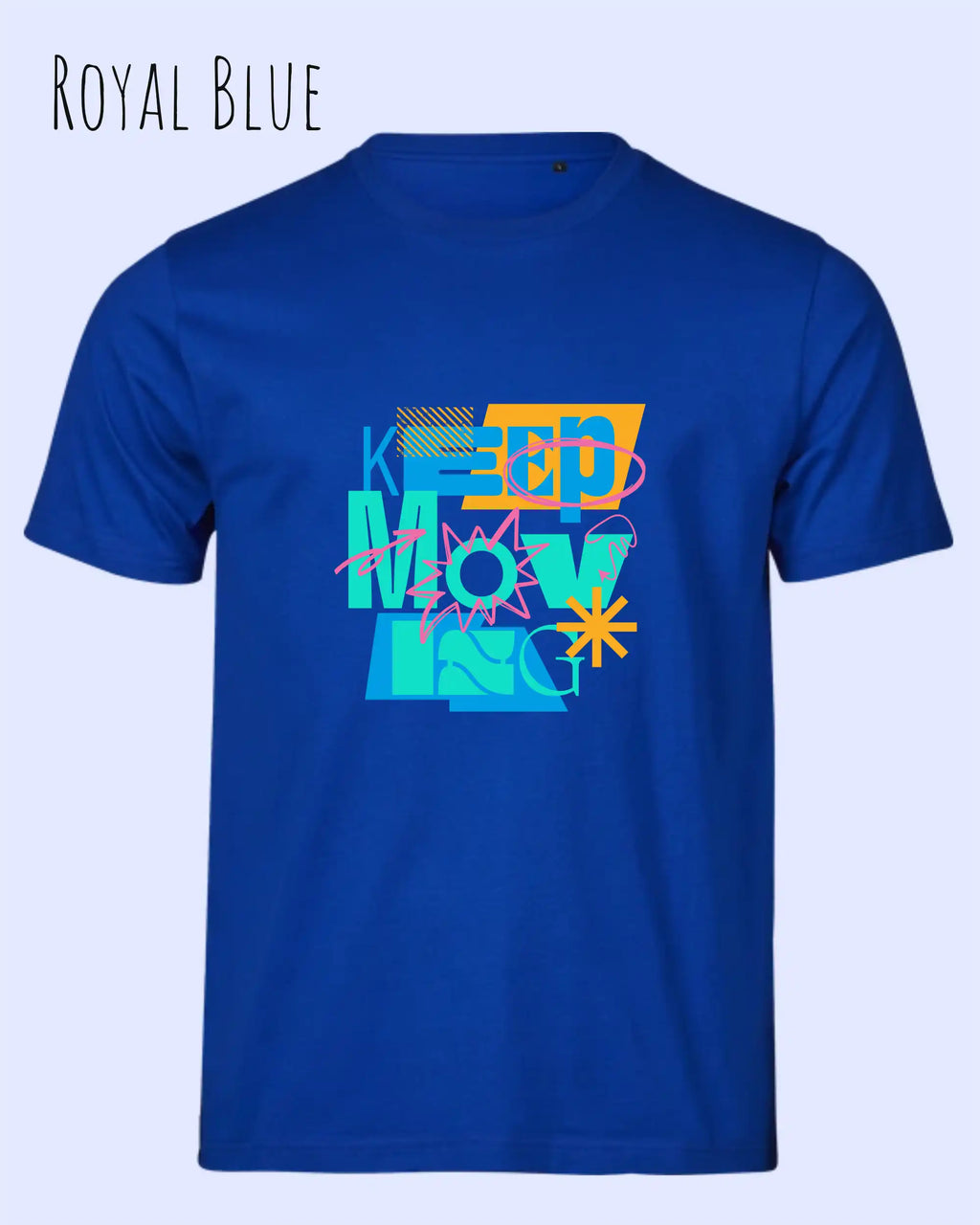 das Bild zeigt das bio design-t-shirt Tee Jays Urban Luxury Tee 1150 in royal blue mit dem motiv keep moving,