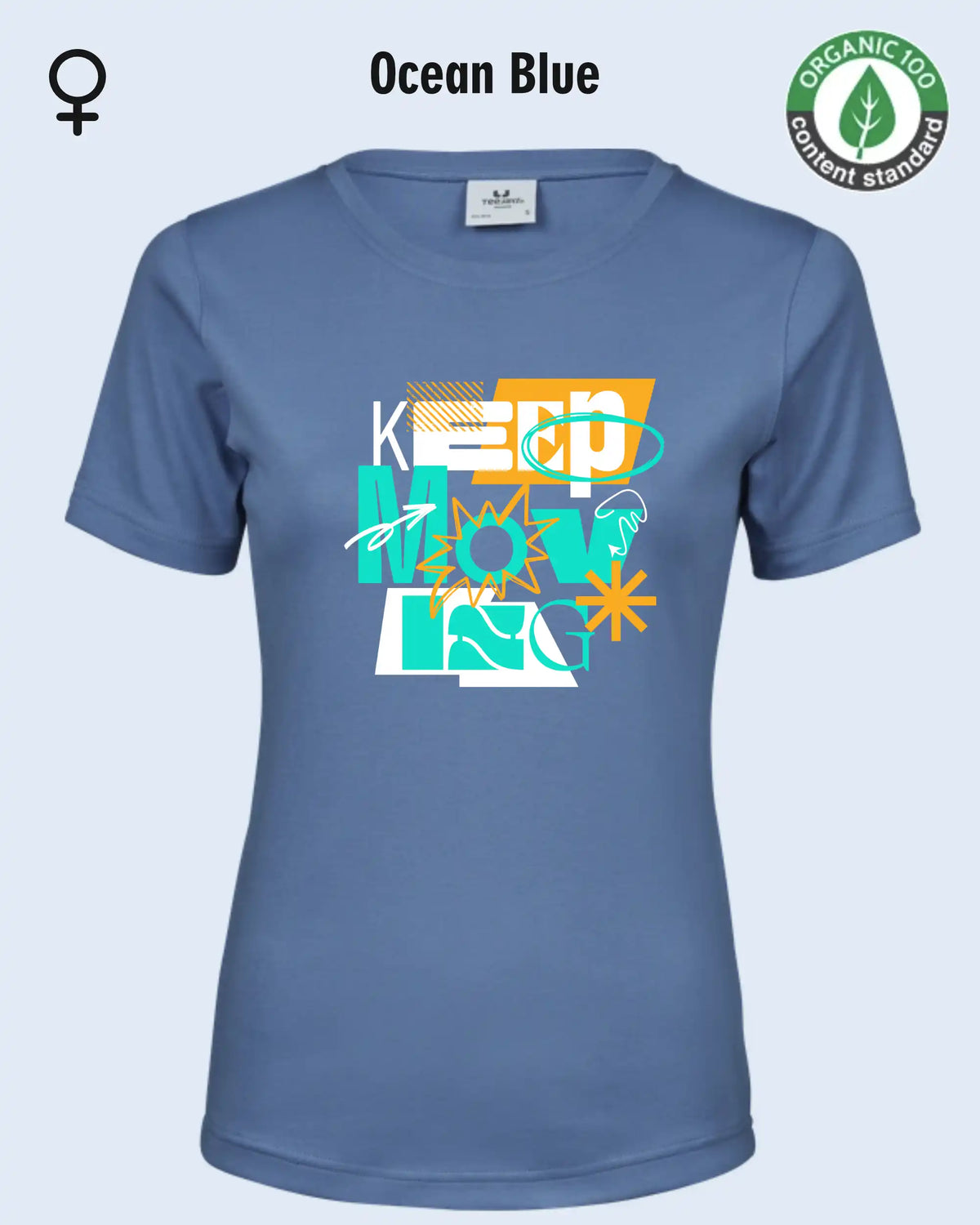 das bild zeigt das damen t-shirt aus bio-baumwolle in ocean blue mit dem design keep moving.
