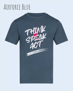 Das Bild zeigt das Baumwolle Unisex T-Shirt AWDis 150 T in der Farbe Airforce Blue mit dem STATEMENT Design THINK SPEAK ACT