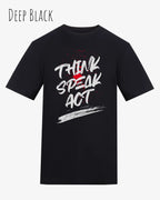 Das Bild zeigt das Baumwolle Unisex T-Shirt AWDis 150 T in der Farbe Deep Black mit dem STATEMENT Design THINK SPEAK ACT 