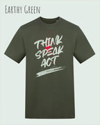 Das Bild zeigt das Baumwolle Unisex T-Shirt AWDis 150 T in der Farbe Earthy 'Green mit dem STATEMENT Design THINK SPEAK ACT