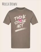 Das Bild zeigt das Baumwolle Unisex T-Shirt AWDis 150 T in der Farbe Mocca Brown mit dem STATEMENT Design THINK SPEAK ACT 